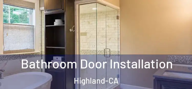 Bathroom Door Installation Highland-CA